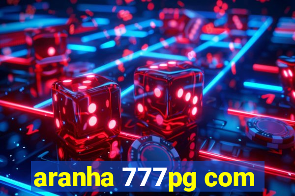 aranha 777pg com